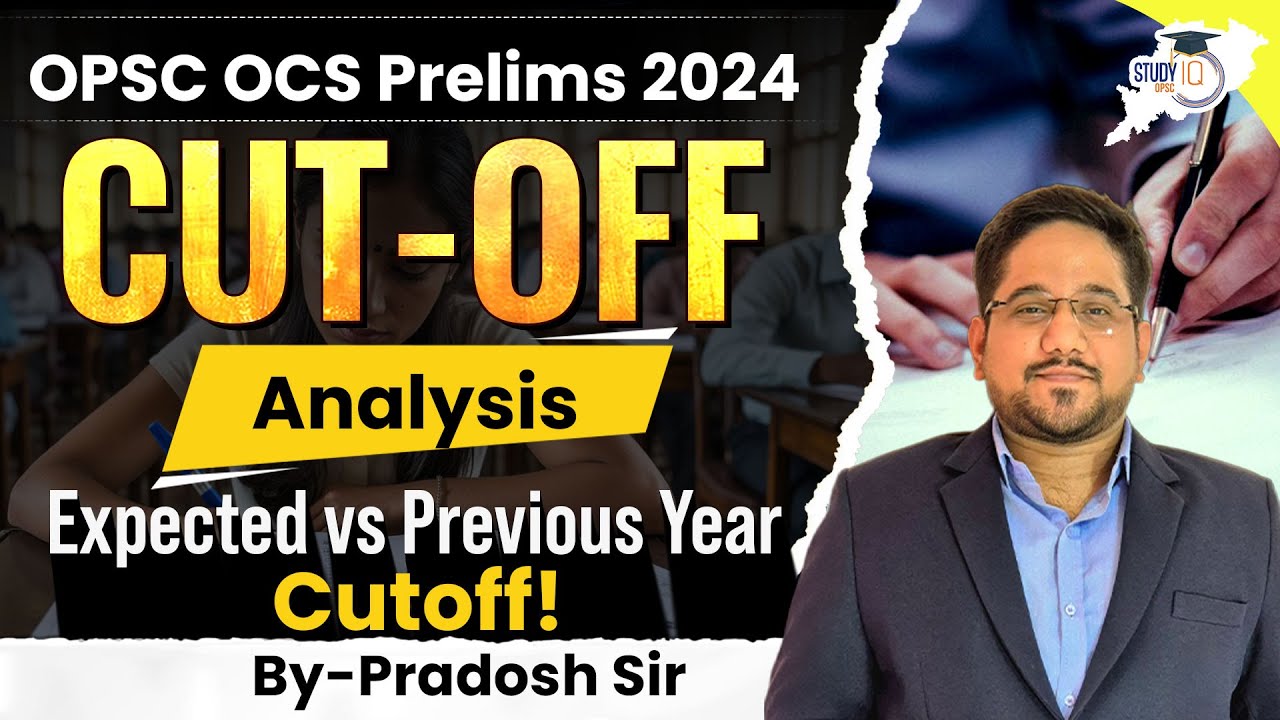 OPSC OCS PRELIMS 2024 : CUT-OFF Analysis Expected VS Previous Year Cutoff | OPSC OCS | STUDYIQ