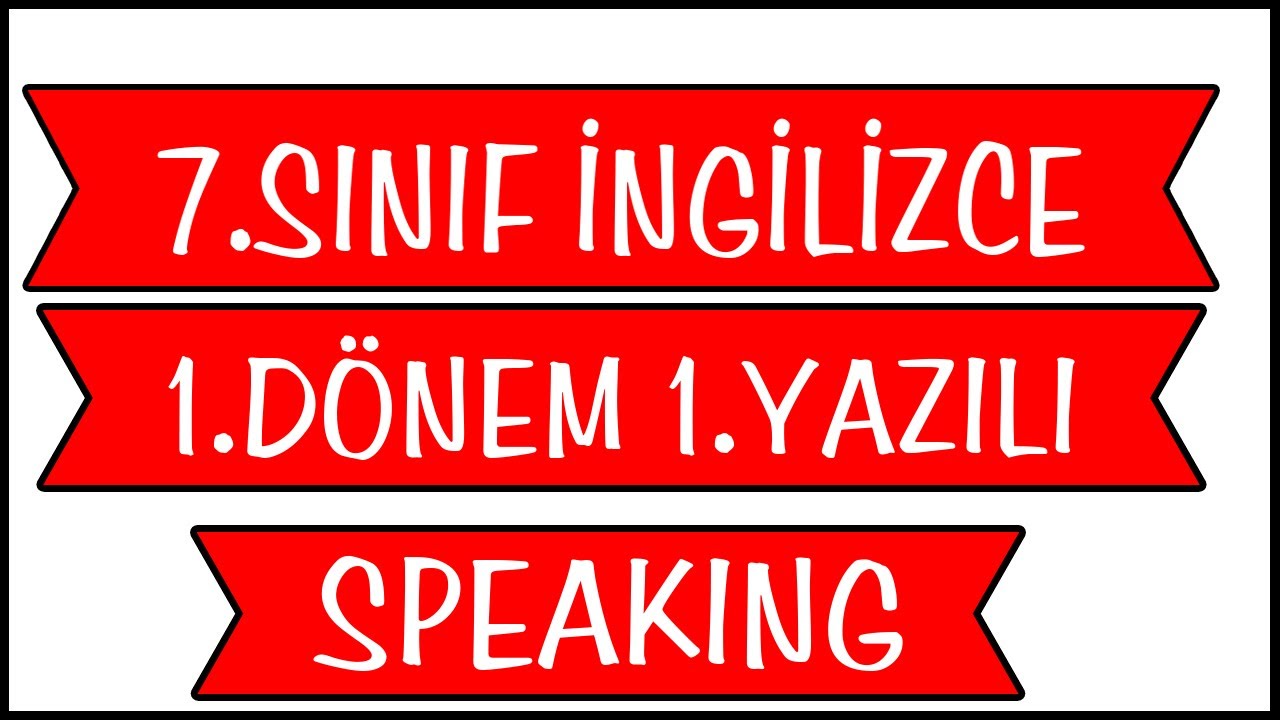 7.Sınıf İngilizce 1.Dönem 1.Yazılı | Speaking Sınavı