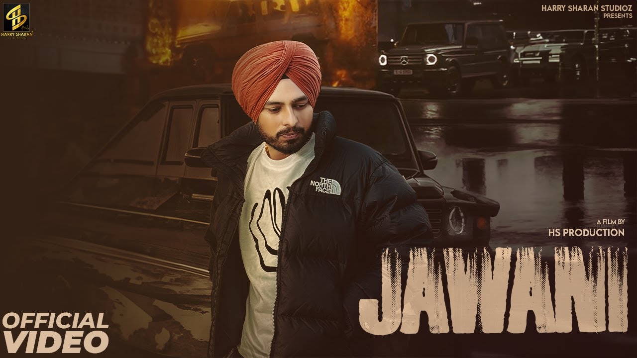 JAWANI | OFFICIAL MUSIC VIDEO| MP DHILLON |SHAYAR SADEEK| WAKEUPPARTH | HS PRODUCTIONS