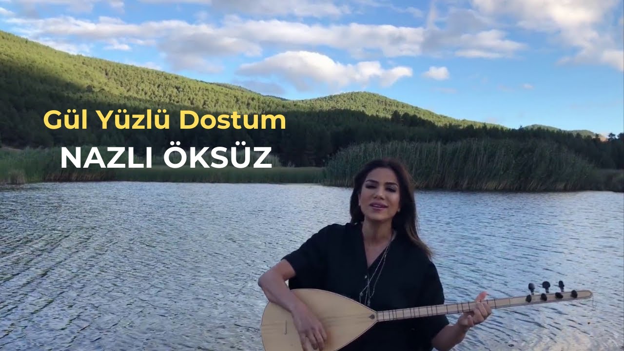 NAZLI ÖKSÜZ - Gül Yüzlü Dostum
