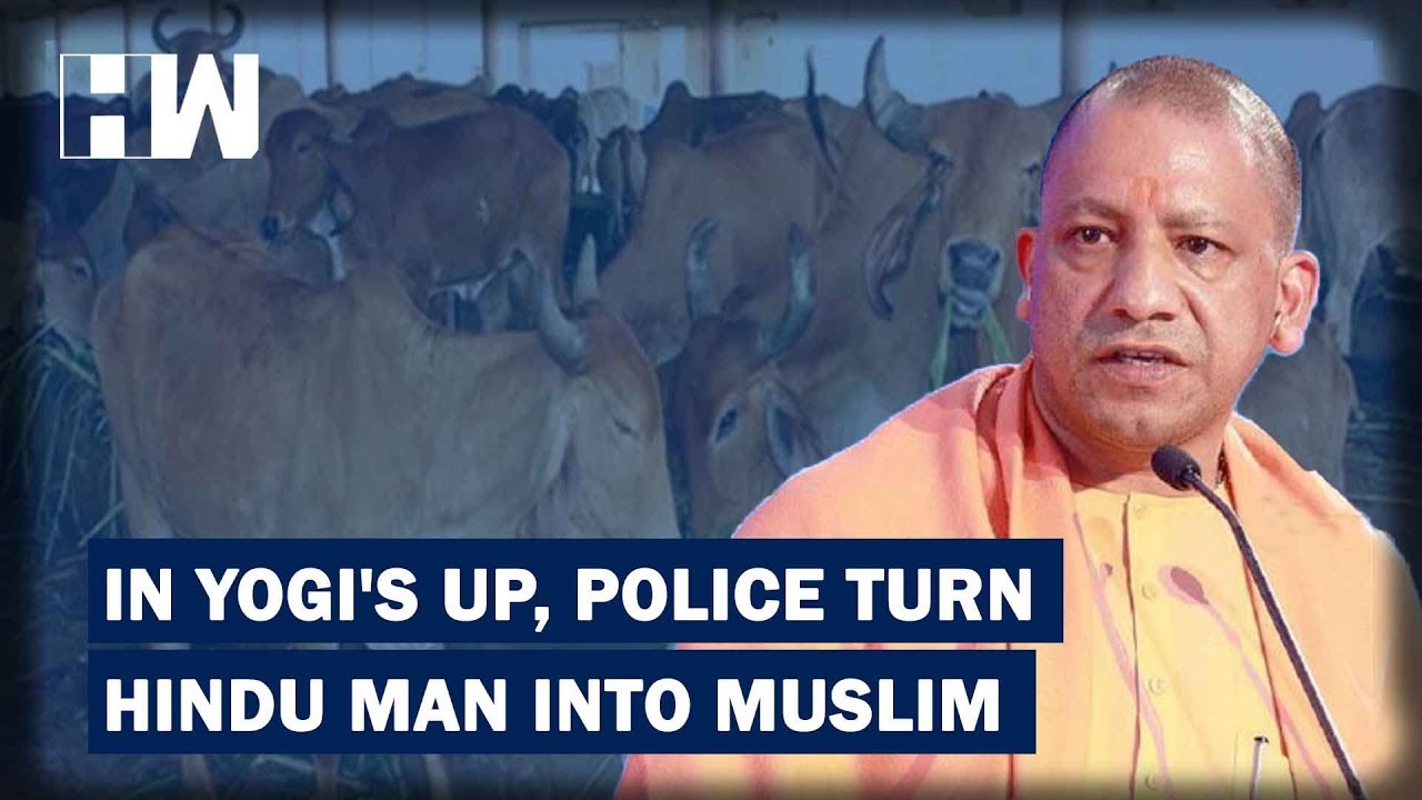 In UP, Yogi's Police turned Hindu into Muslim accusing him of cow-smuggling