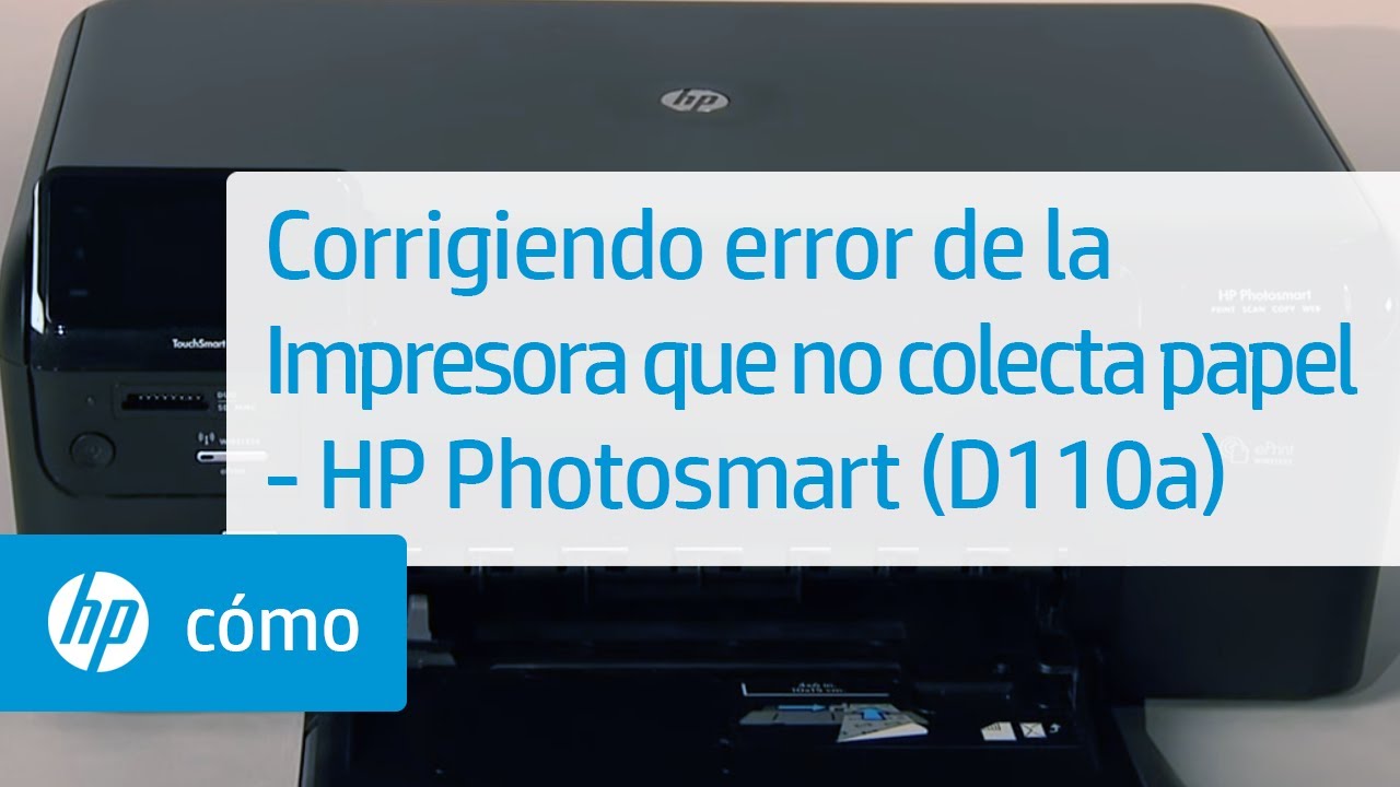Corrigiendo error de la Impresora que no colecta papel - HP Photosmart (D110a) | HP Support