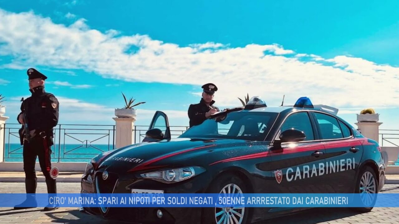 CIRO' MARINA': SPARI AI NIPOTI PER SOLDI NEGATI , 50ENNE ARRRESTATO DAI CARABINIERI