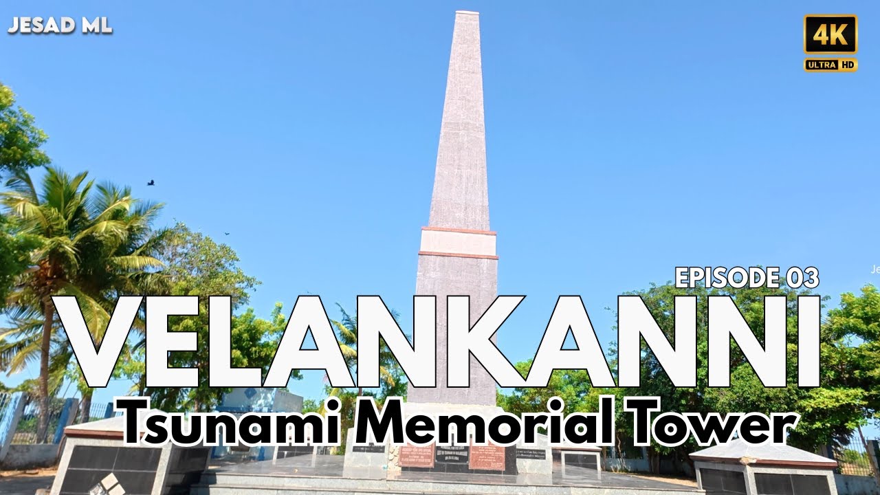 Tsunami Memorial Tower Velankanni | Velankanni Beach | Episode 03 | Jesad ML #velankanni #jesadml