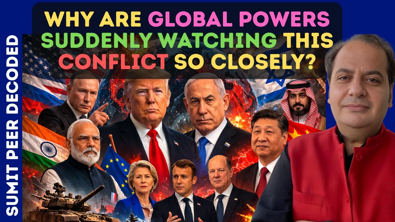 Why Are Global Powers Suddenly Watching This Conflict So Closely? || SUMIT PEER