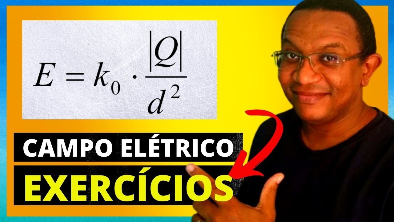 Campo Elétrico - Exercícios Resolvidos (correção do guia de física)