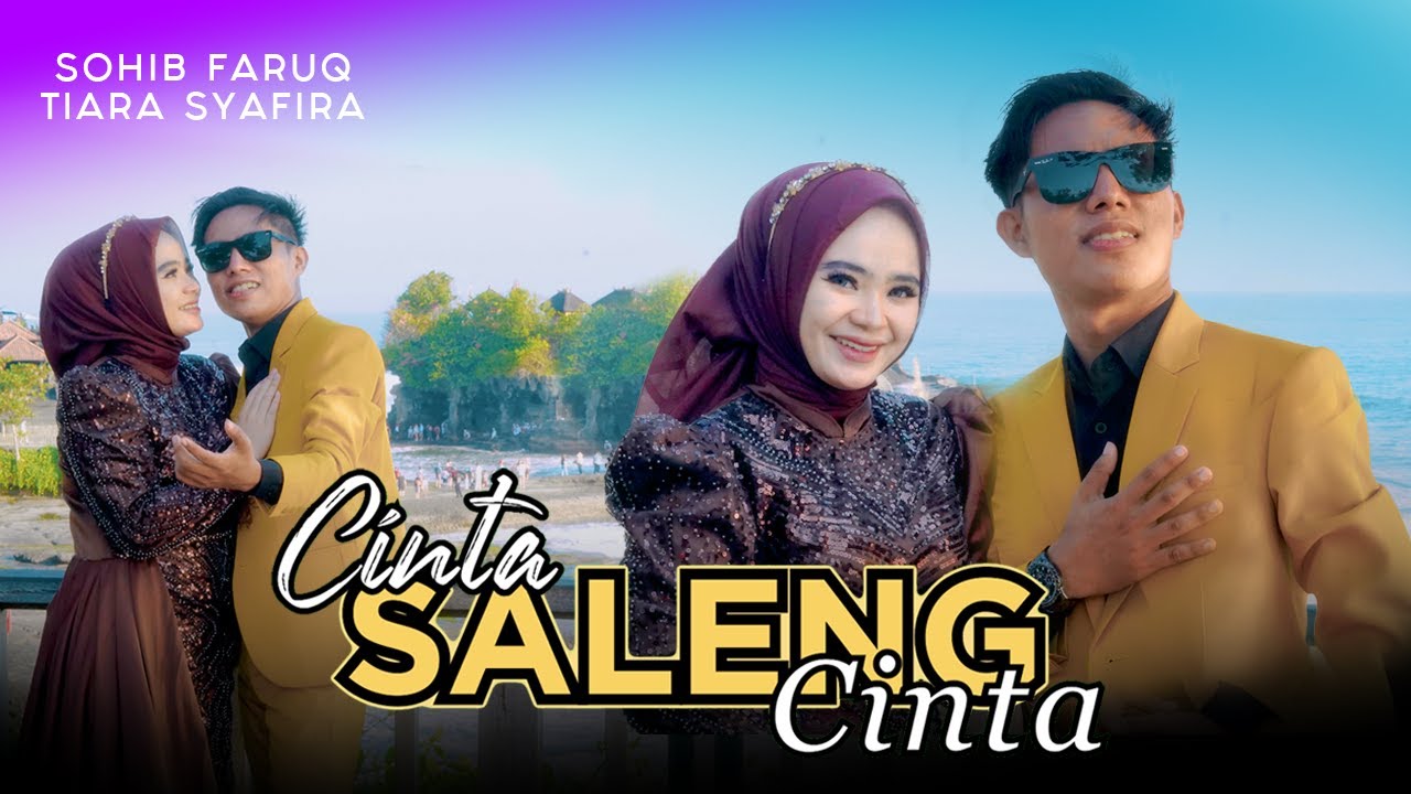 CINTA SALENG CINTA || SOHIB FARUQ & TIARA SYAFIRA || Terbaru 2025_2026