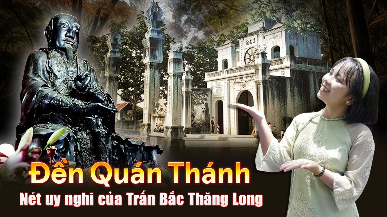 ĐỀN QUÁN THÁNH - NÉT UY NGHI CỦA TRẤN BẮC THĂNG LONG