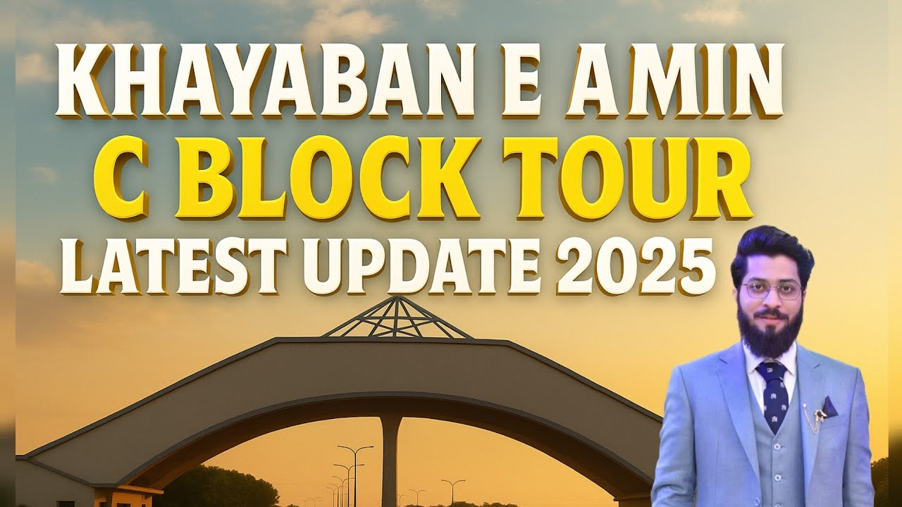 Khayaban e Amin Latest Update 2025 C Block | Khayaban e Amin Lahore Latest News |