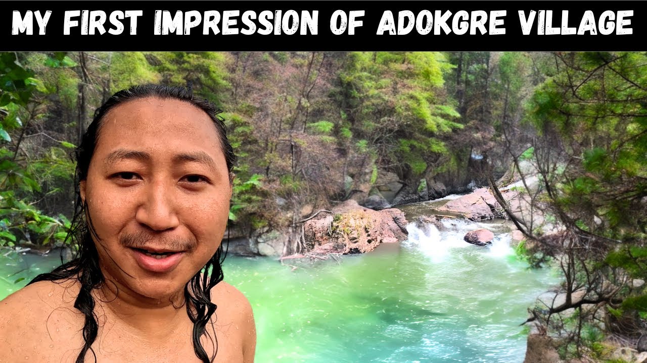 My first 😮😮IMPRESSION of AdoKgre Village! NORTH GARO HILLS.
