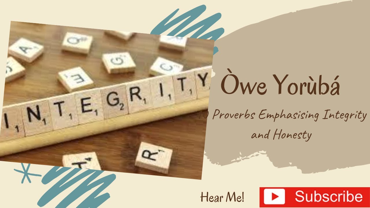 Ten Yoruba Proverbs that encourage Honesty and Integrity #yoruba #yorubaphilosophy #integrity
