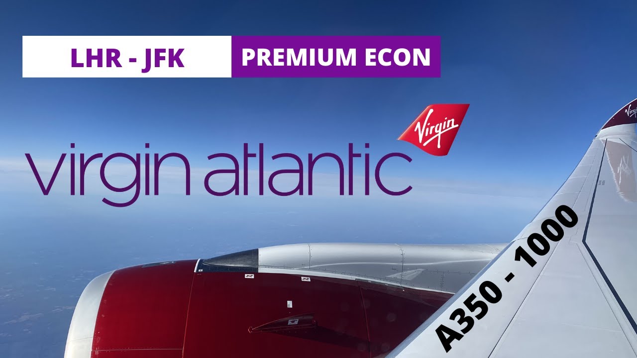 HOW I SAVED OVER £1500! - VIRGIN ATLANTIC | PREMIUM ECONOMY | LHR   JFK | A350 1000 - REVIEW