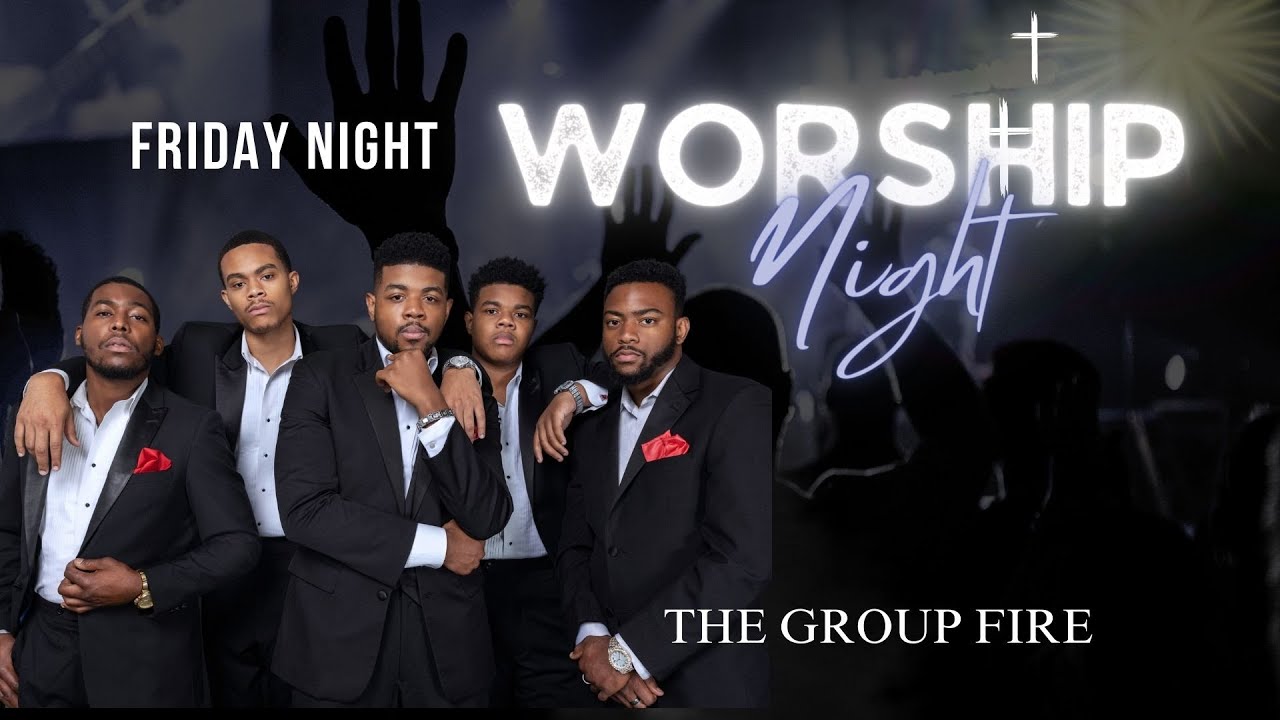 Friday Night of Worship featuring The Group Fire - 7pm Overcoming by Faith