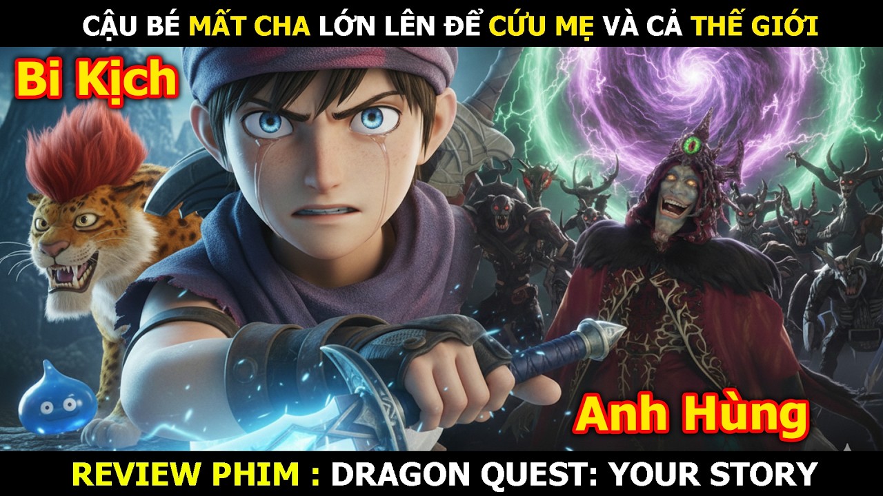 Review Phim: Cậu Bé Mất Cha Lớn Lên Để Cứu Mẹ Và Cả Thế Giới | Dragon Quest: Your Story