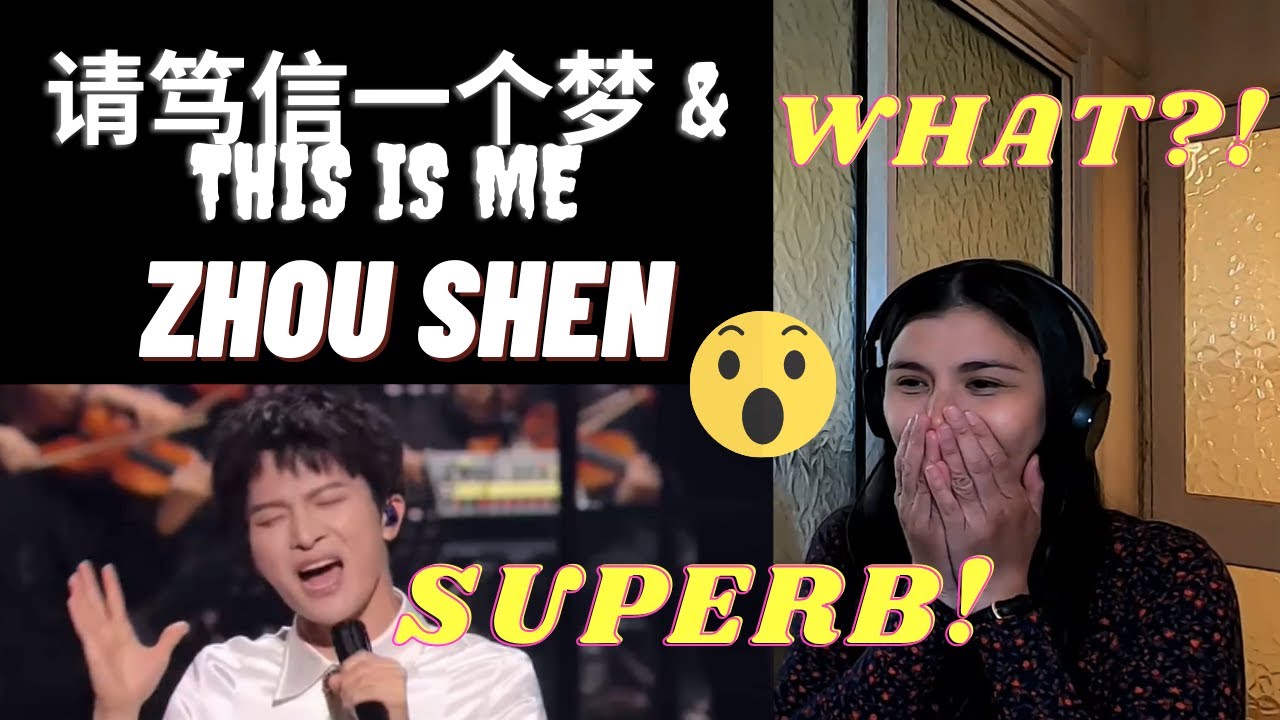ZHOU SHEN - THIS IS ME &  请笃信一个梦​  PLEASE BELIEVE IN A DREAM | REACTION| FILIPINA IN THE UK REACTS
