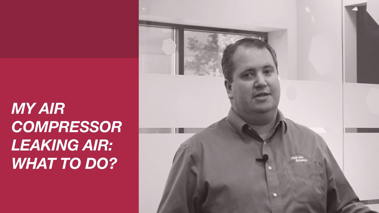 My Air Compressor Leaking Air: What To Do? | Fluid-Aire Dynamics
