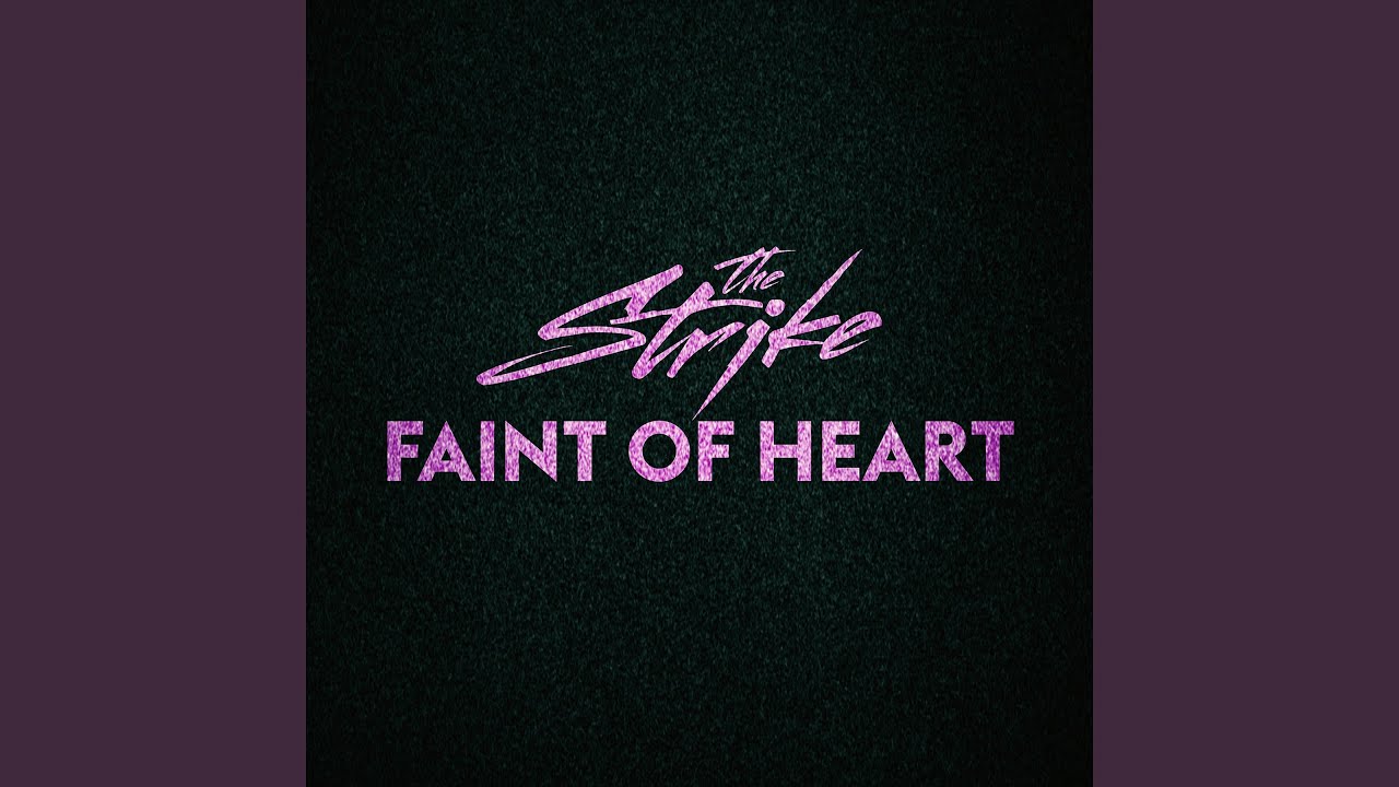 Faint of Heart