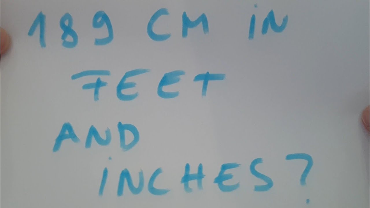 189 cm in feet and inches?