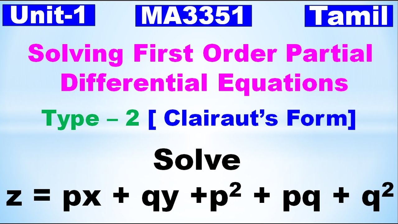 Partial Differential Equations|Solving first Order PDE|Clairaut's Form|Solve z= px + qy + p^2+pq+q^2