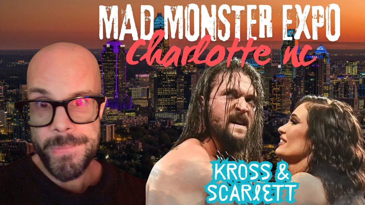 Mad Monster Expo 2025 | Charlotte NC | Meeting Kross & Scarlett