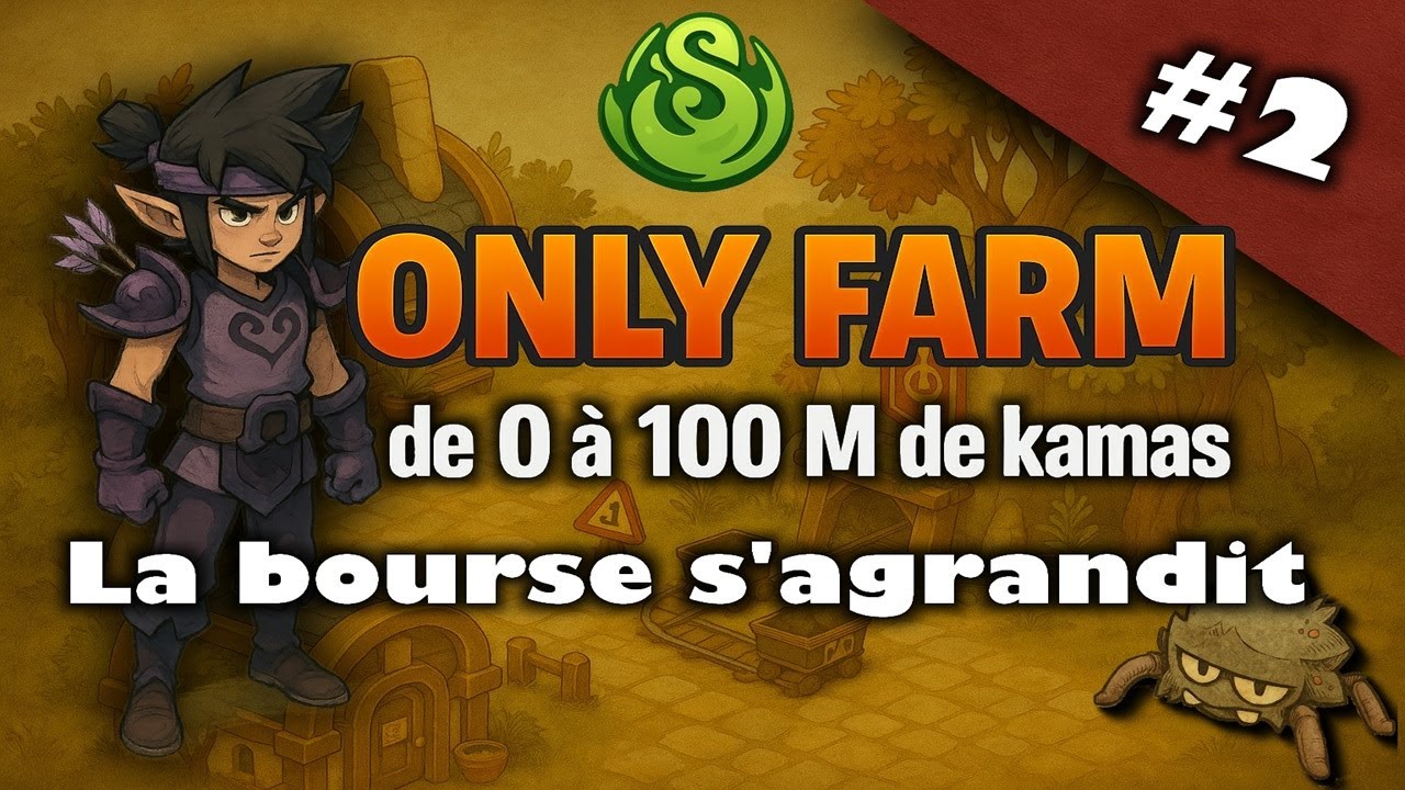 OnlyFarm - de 0 à 100 M de kamas #2 - La bourse s'agrandit