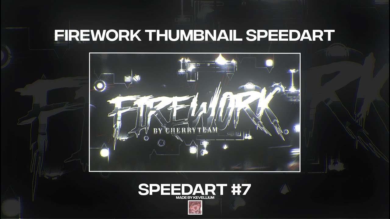 [SPEEDART #7] Firework Thumbnail