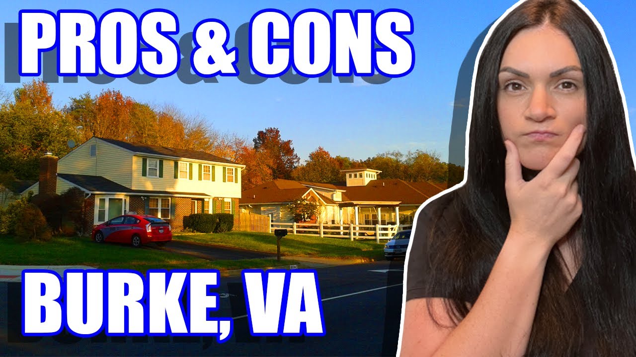 Pros & Cons of Living in Burke Fairfax County Virginia | Moving to Burke Fairfax County VA 2022