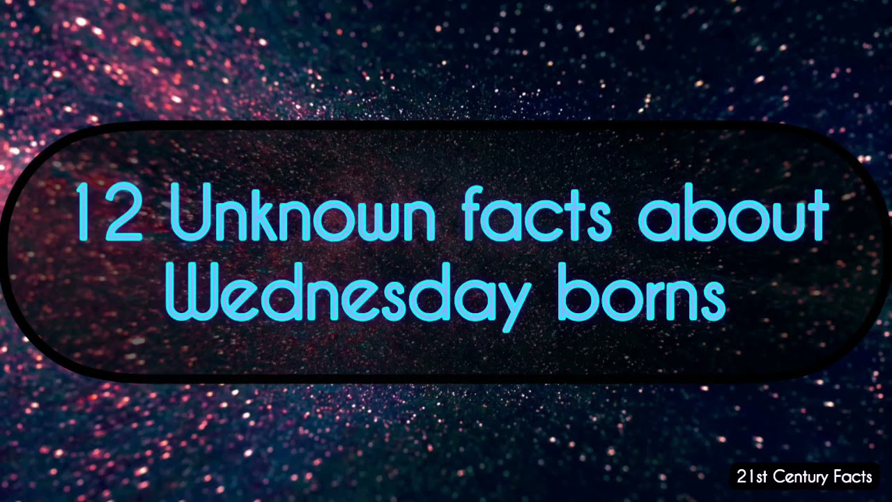 12 Unknown Facts about people born on Wednesday | Do you know?