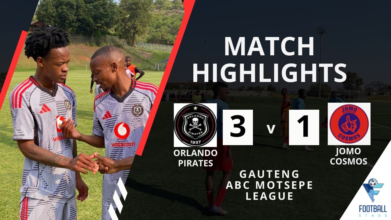 HIGHLIGHTS | Orlando Pirates vs Jomo Cosmos | Gauteng ABC Motsepe League 