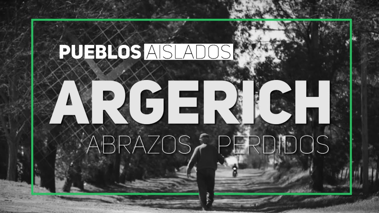 PUEBLOS AISLADOS- ARGERICH, ABRAZOS PERDIDOS