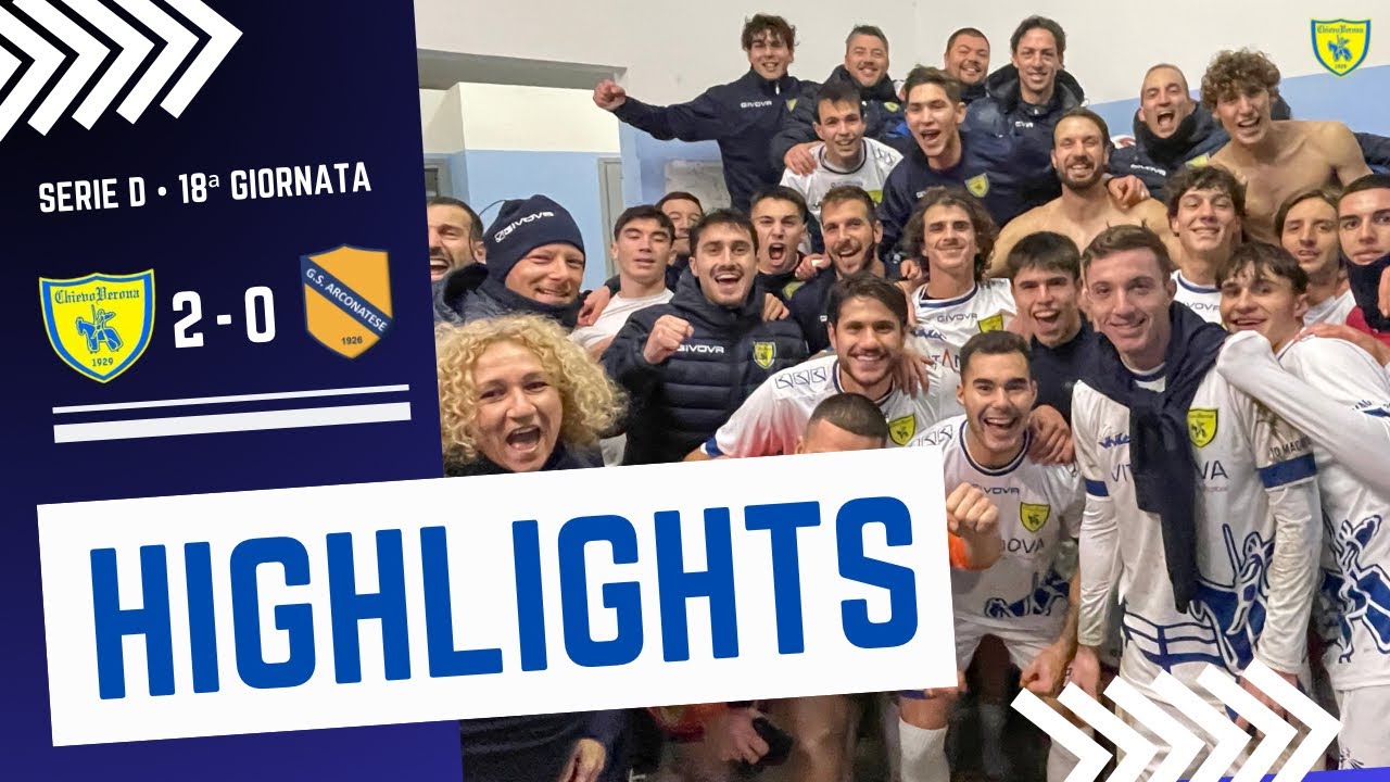 HIGHLIGHTS || A.C. ChievoVerona vs Arconatese [2-0] || Serie D • 18ª Giornata