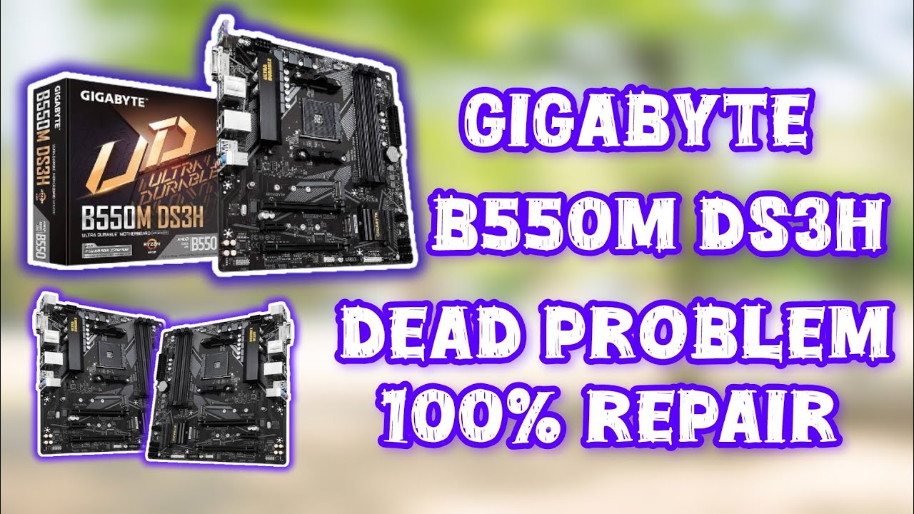 Gigabyte B550M-Ds3h Dead Problem 💯 Repair