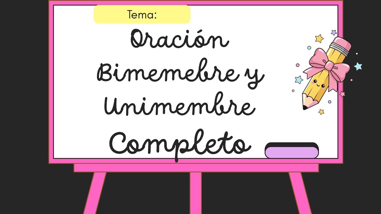 Oraciones Bimembres y Unimembres COMPLETO - Prácticas del Lenguaje 6° Primaria