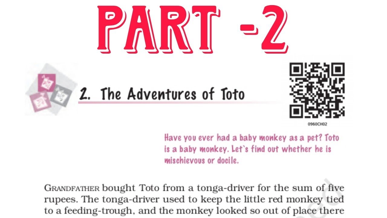 (Class 9) MOMENTS °CHAPTER 2° {The adventure of Toto}( PART-2 ) HINDI EXPLANATION