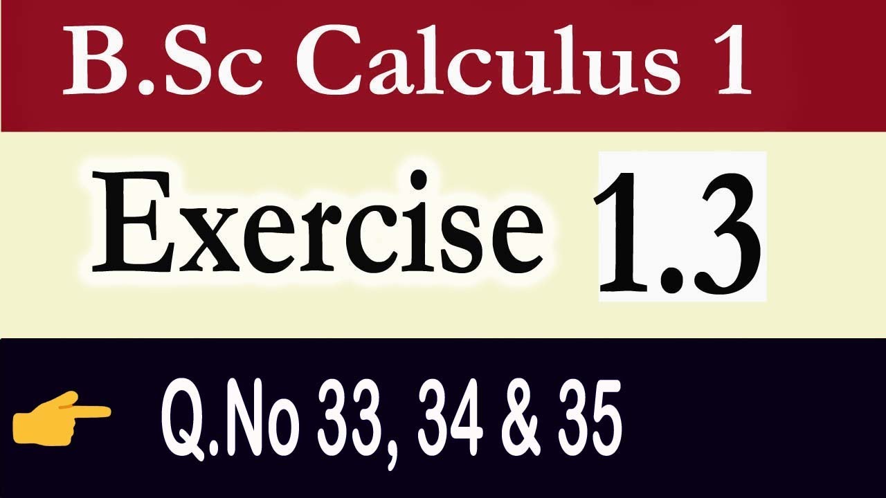 B.Sc/ADS Calculus, Exercise 1.3 (Q.No 33, 34 & 35) || Continuity and Discontinuity ||