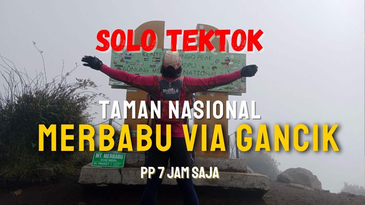 AMATIRAN TEKTOK SENDIRIAN MERBABU  VIA GANCIK (PP HANYA 7 JAM)