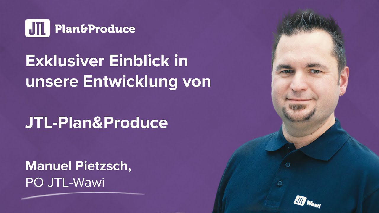 Exklusiver Einblick in unsere Entwicklung von JTL-Plan&Produce {Entwickler Interview}