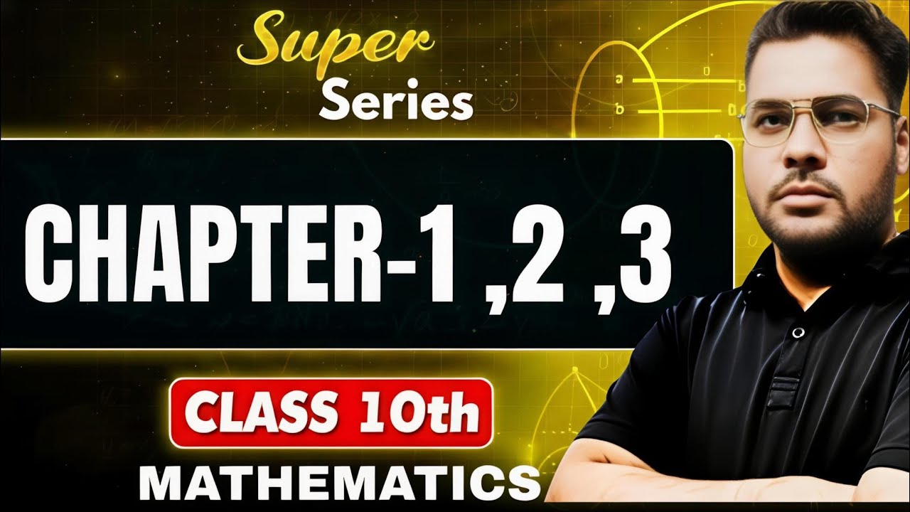 ⚡ 𝐂𝐋𝐀𝐒𝐒-𝟏𝟎𝐭𝐡 𝐌𝐀𝐓𝐇𝐒 | 𝐂𝐡𝐚𝐩𝐭𝐞𝐫 𝟏, 𝟐, 𝟑 | Full Revision 🎯