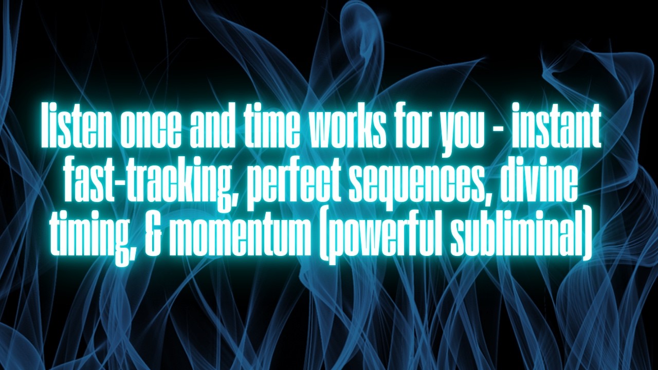 THE AUDIO THAT MAKES TIME WORK FOR YOU - EVERYTHING ACCELERATES PERFECTLY (EXTREMELY POWERFUL)