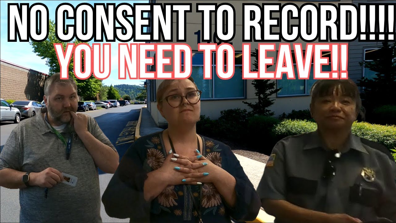 NO CONSENT TO RECORD!!!! YOU NEED TO LEAVE!!