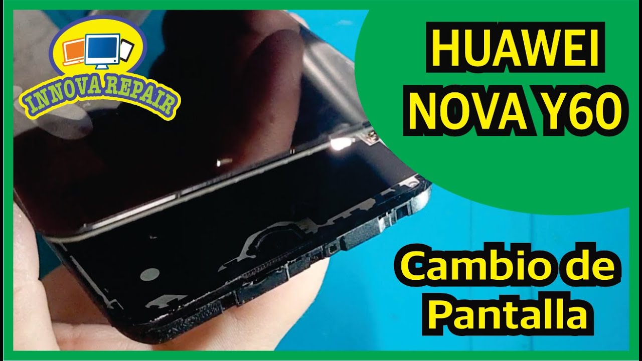 Huawei Nova Y60 Cambio de Pantalla
