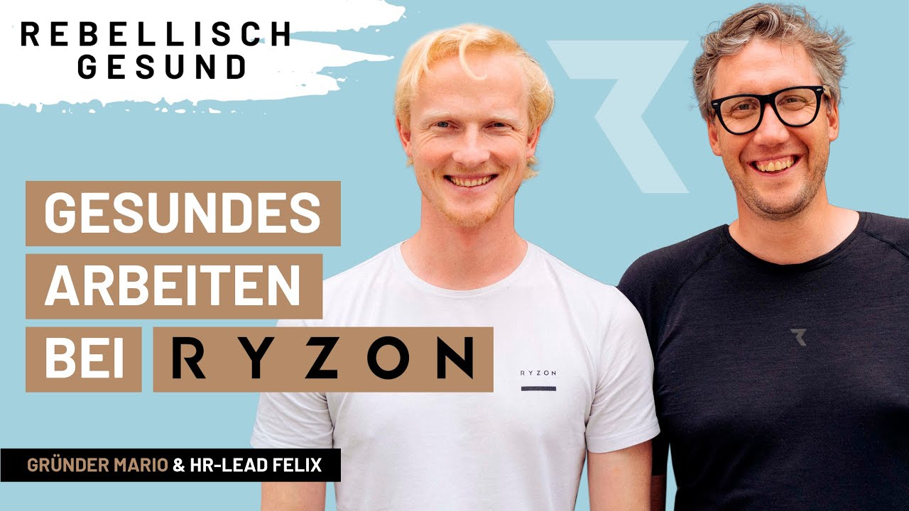 Gesundes Arbeiten bei Ryzon mit Gr&uuml;nder Mario & HR-Teamlead Felix | Rebellisch Gesund Podcast