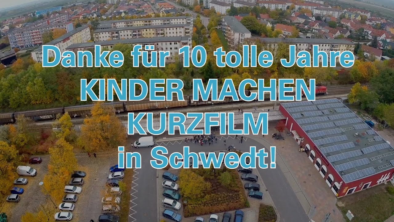 Jubiläum!!! 10 Jahre Kinder machen Kurzfilm in Schwedt!