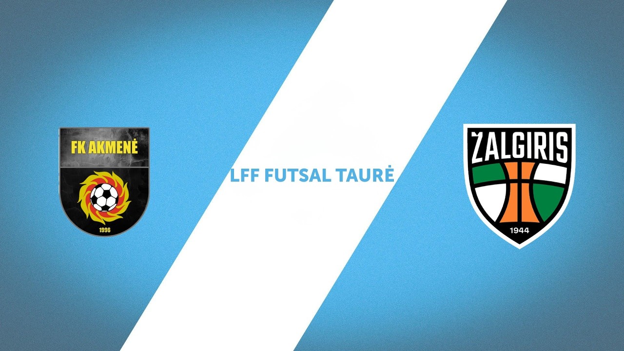 Futsal LFF taurė. Finalas: FK Akmenės kraštas - Kauno Žalgiris (2026-02-22)