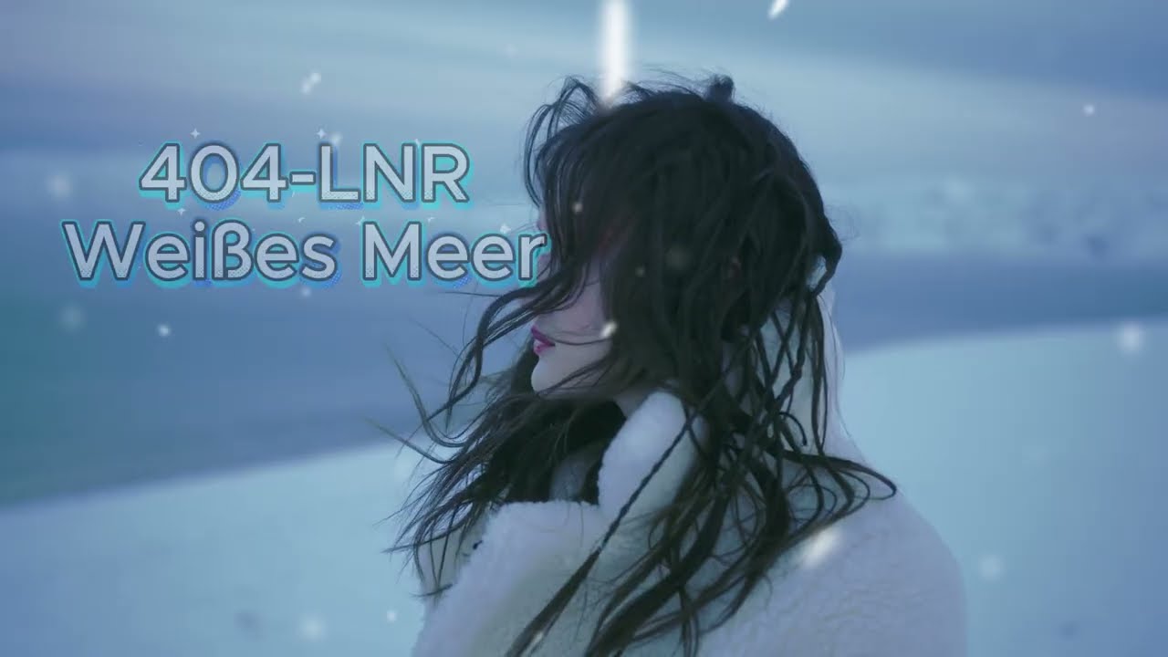 404-LNR  WEIßES MEER (Official Video)