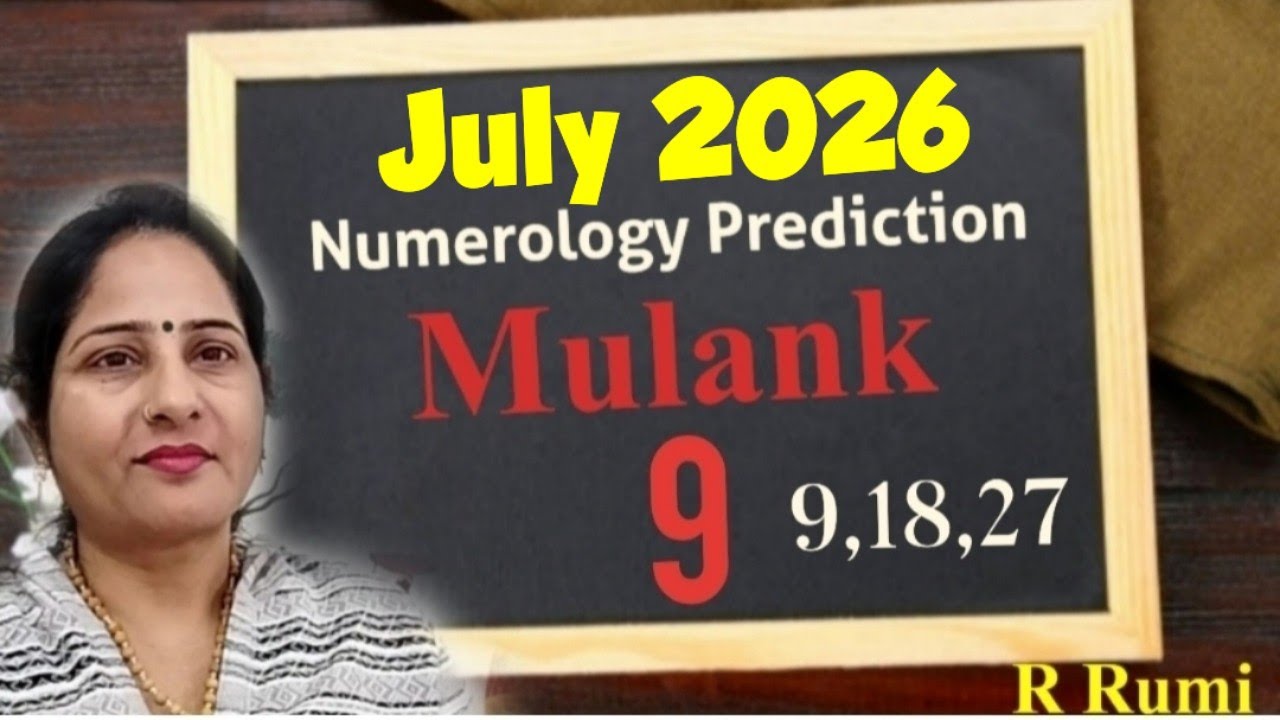 Mulank 9 July 2026 / Monthly Numerology Prediction / July 2026 कैसा रहेगा Mulank 9 वालों के लिए