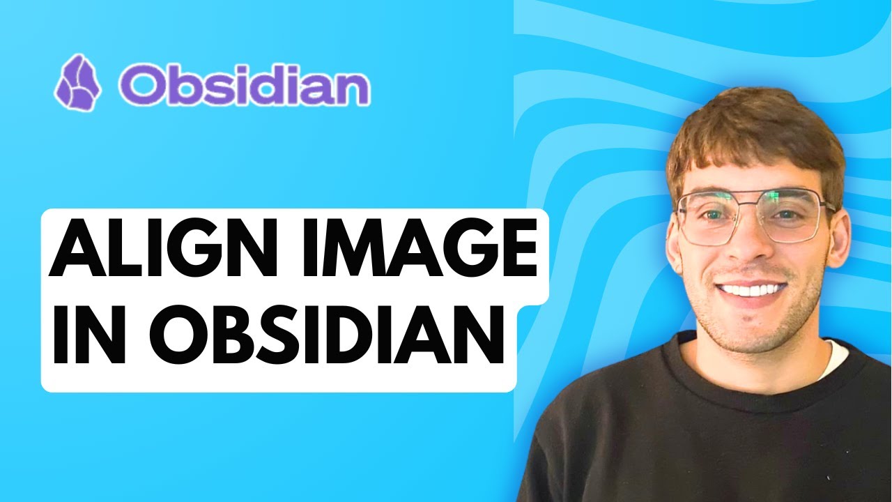 How to Align Image in Obsidian [2026 Full Guide]