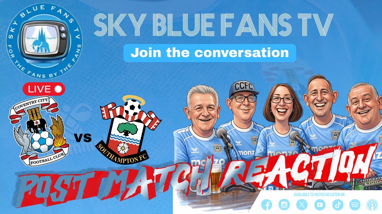 Подкаст Coventry City FC в прямом эфире | Реакция на матч Southampton (дома) - Мастер-класс для с...
