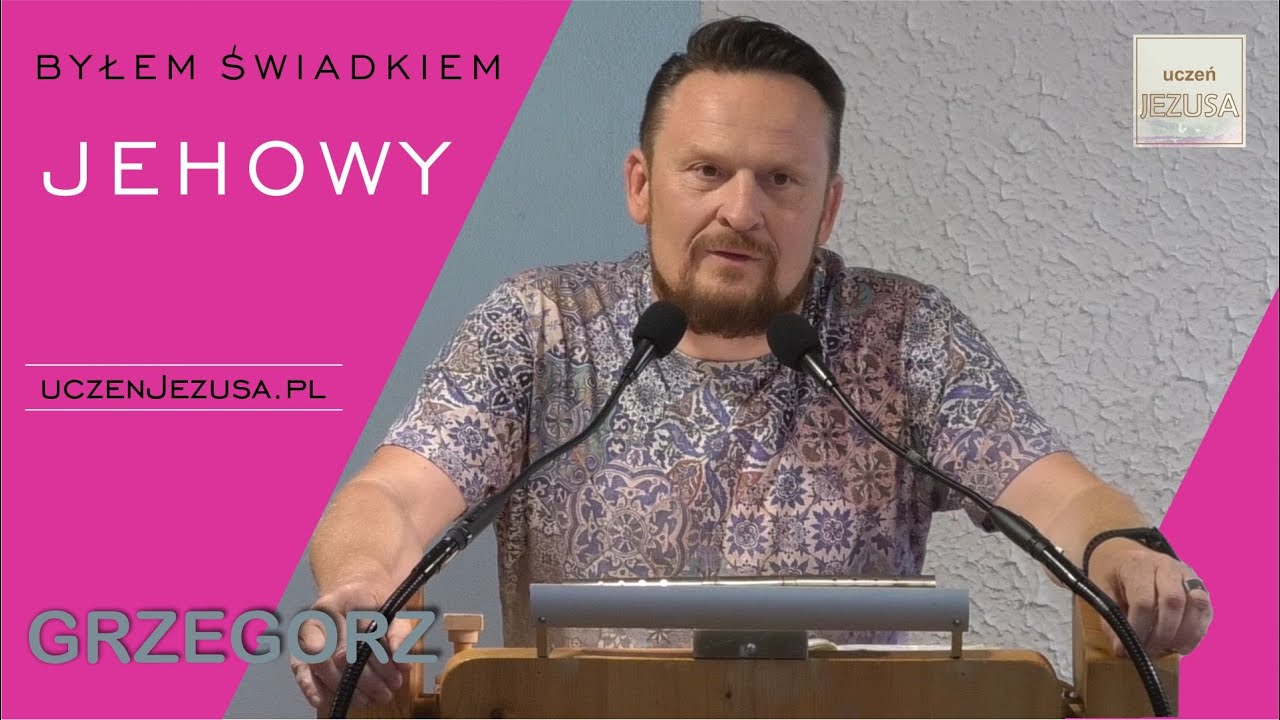 Byłem świadkiem Jehowy - Grzegorz
