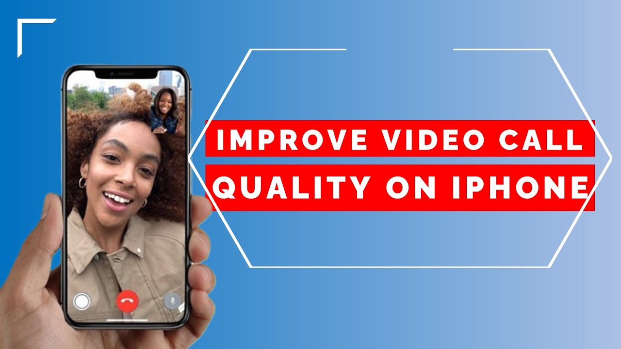 Improve Your Video Call Quality on iPhone, Optimal Settings Guide